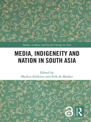cover image of Media, Indigeneity and Nation in South Asia